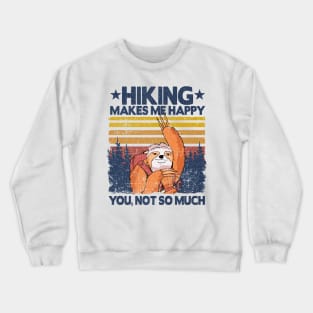 Hiking Makes Me Happy Sloth Vintage Hiker Gift Crewneck Sweatshirt